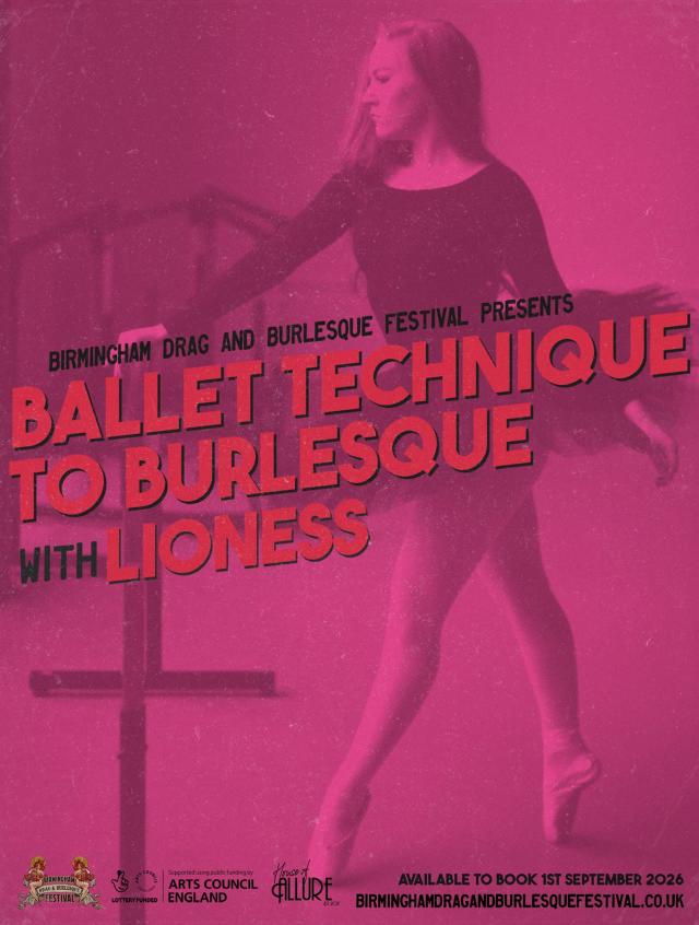 Ballet Technique To Burlesque with Lioness — Birmingham Drag & Burlesque Festival poster
